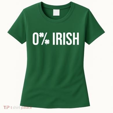 0% Irish Zero Percent Funny St Patricks Day Women's T-Shirt