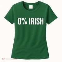 0% Irish Zero Percent Funny St Patricks Day Women's T-Shirt thumb 0