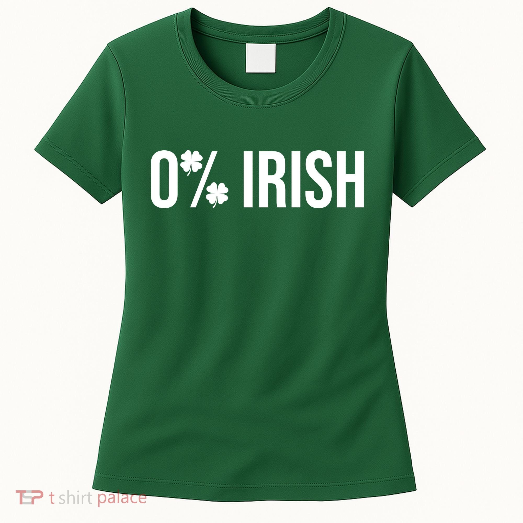0% Irish Zero Percent Funny St Patricks Day Women's T-Shirt