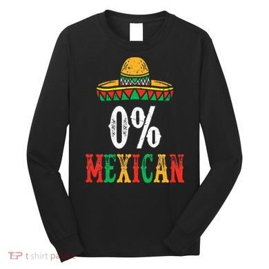0 Mexican Cinco De Mayo Fiesta Sombrero Long Sleeve Shirt