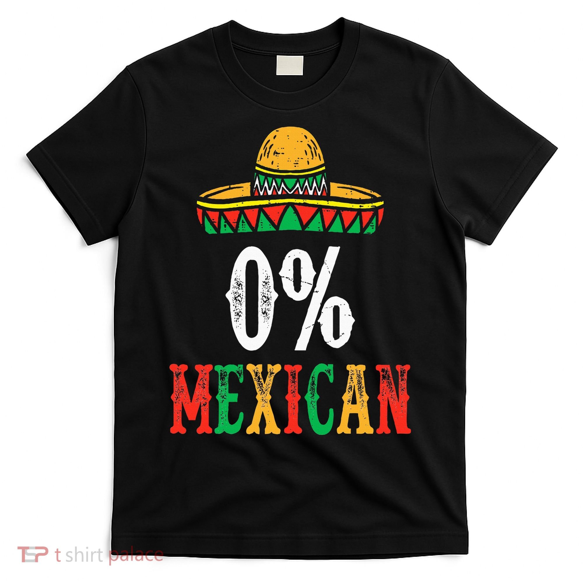 0 Mexican Cinco De Mayo Fiesta Sombrero T-Shirt