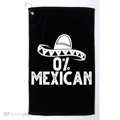 0% Mexican Funny Cinco De Mayo Golf Towel