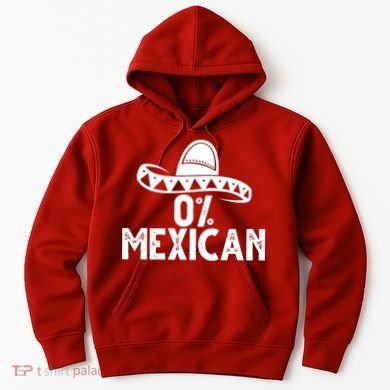 0% Mexican Funny Cinco De Mayo Hoodie