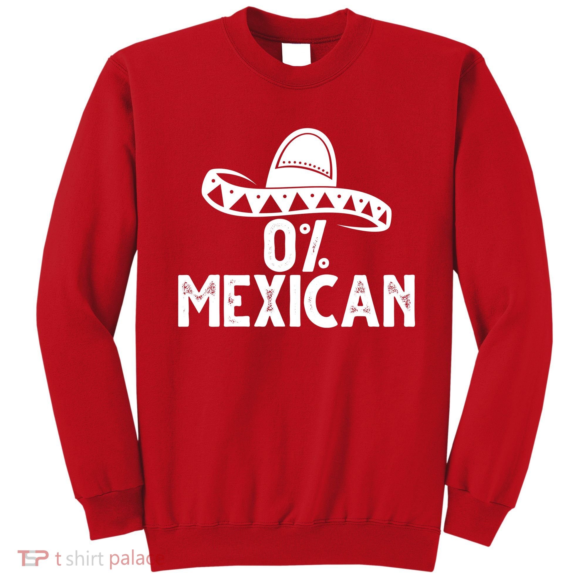 0% Mexican Funny Cinco De Mayo Sweatshirt