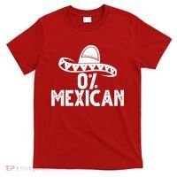 0% Mexican Funny Cinco De Mayo T-Shirt thumb 0