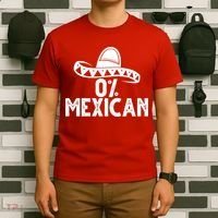 0% Mexican Funny Cinco De Mayo T-Shirt thumb 6