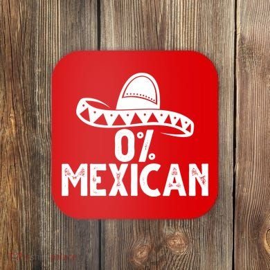 0% Mexican Funny Cinco De Mayo Coaster