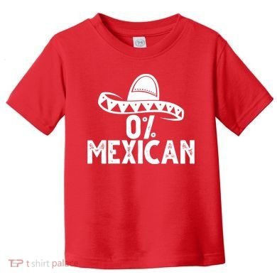 0% Mexican Funny Cinco De Mayo Toddler T-Shirt