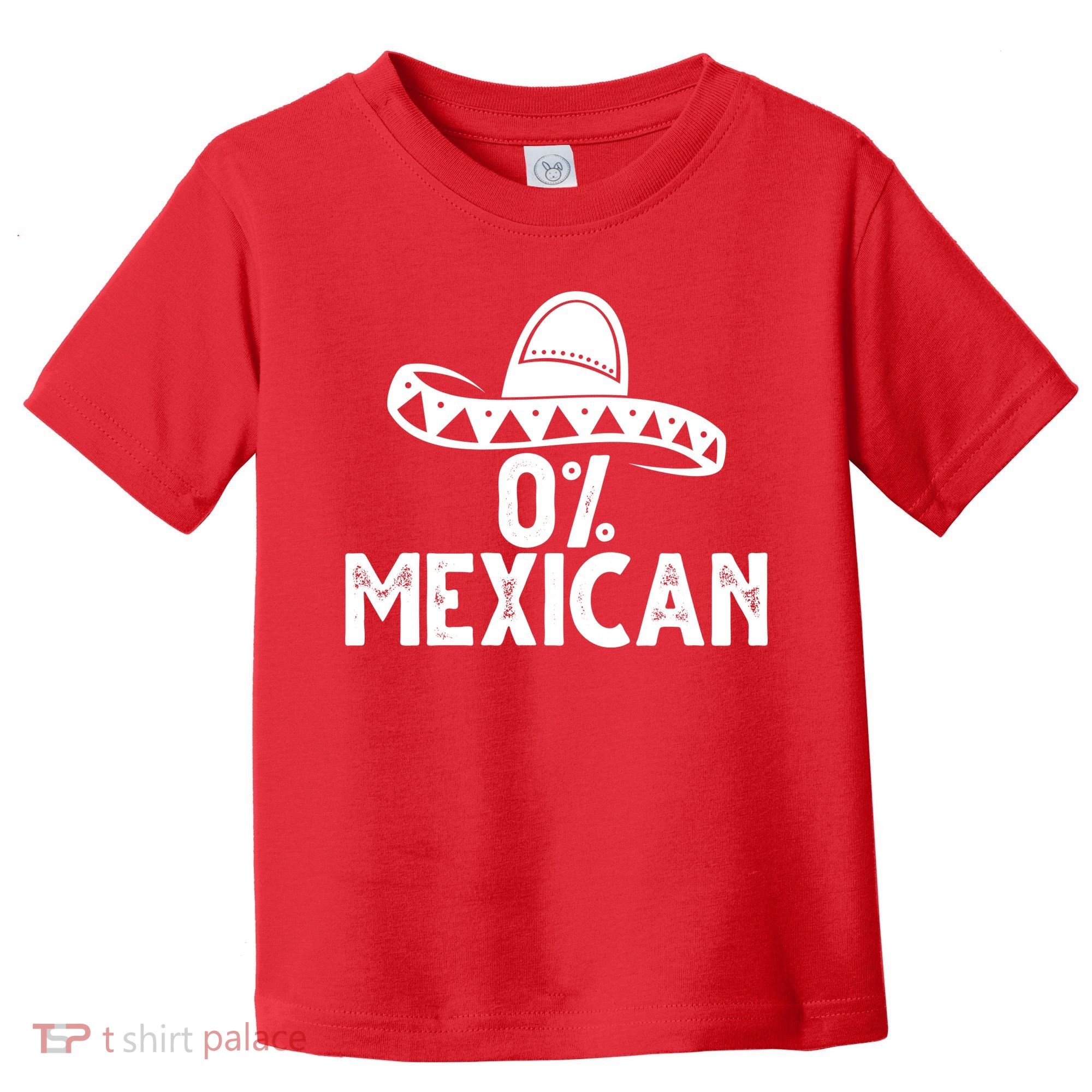0% Mexican Funny Cinco De Mayo Toddler T-Shirt