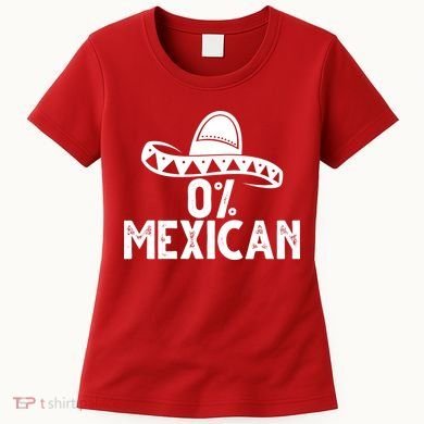 0% Mexican Funny Cinco De Mayo Women's T-Shirt