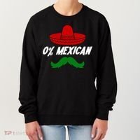 0% Mexican Fiesta Party Cinco De Mayo Funny Women's Sweatshirt thumb 0