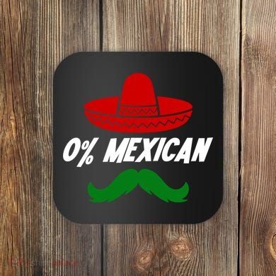 0% Mexican Fiesta Party Cinco De Mayo Funny Coaster