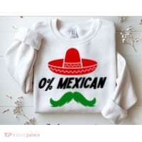 0% Mexican Fiesta Party Cinco De Mayo Funny Sweatshirt thumb 2