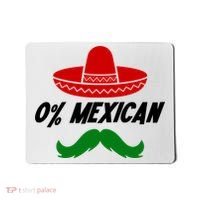 0% Mexican Fiesta Party Cinco De Mayo Funny Mousepad thumb 0