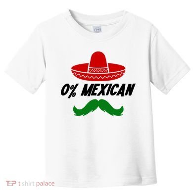0% Mexican Fiesta Party Cinco De Mayo Funny Toddler T-Shirt