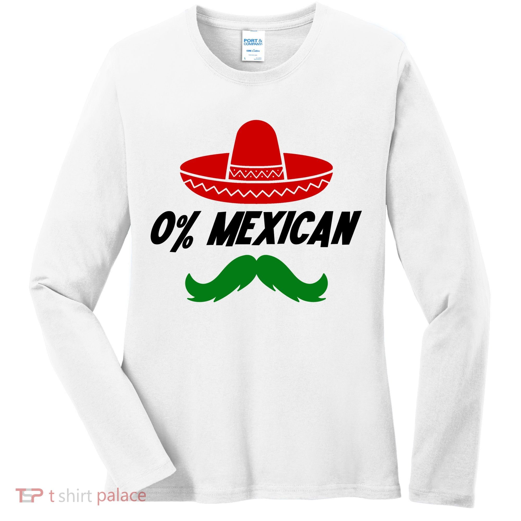 0% Mexican Fiesta Party Cinco De Mayo Funny Women's Long Sleeve Shirt