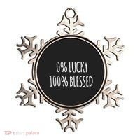 0 Percent Lucky 100 Percent Blessed Slogan Cool Gift Ornament thumb 0