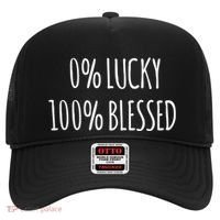 0 Percent Lucky 100 Percent Blessed Slogan Cool Gift Hat thumb 0