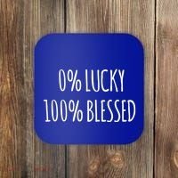 0 Percent Lucky 100 Percent Blessed Slogan Cool Gift Coaster thumb 0