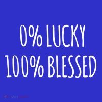 0 Percent Lucky 100 Percent Blessed Slogan Cool Gift Mousepad thumb 1