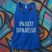 0 Percent Lucky 100 Percent Blessed Slogan Cool Gift Women's Tank Top thumb 3