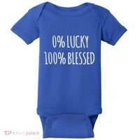 0 Percent Lucky 100 Percent Blessed Slogan Cool Gift Baby Bodysuit thumb 0