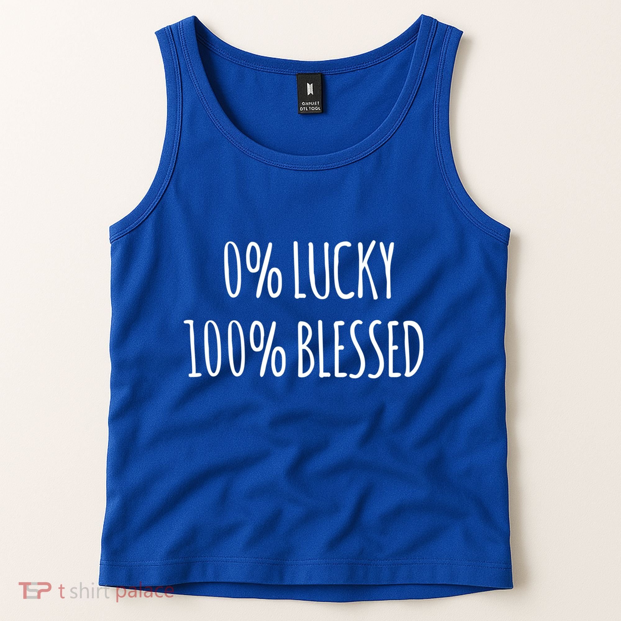 0 Percent Lucky 100 Percent Blessed Slogan Cool Gift Tank Top
