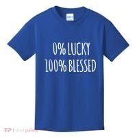 0 Percent Lucky 100 Percent Blessed Slogan Cool Gift Kids T-Shirt thumb 0