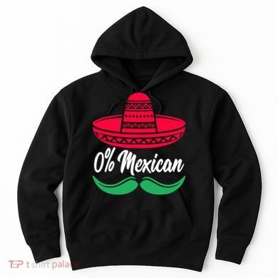 0 Percent Mexican Funny Hoodie