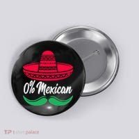 0 Percent Mexican Funny Button thumb 0