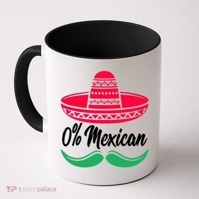 0 Percent Mexican Funny Coffee Mug
