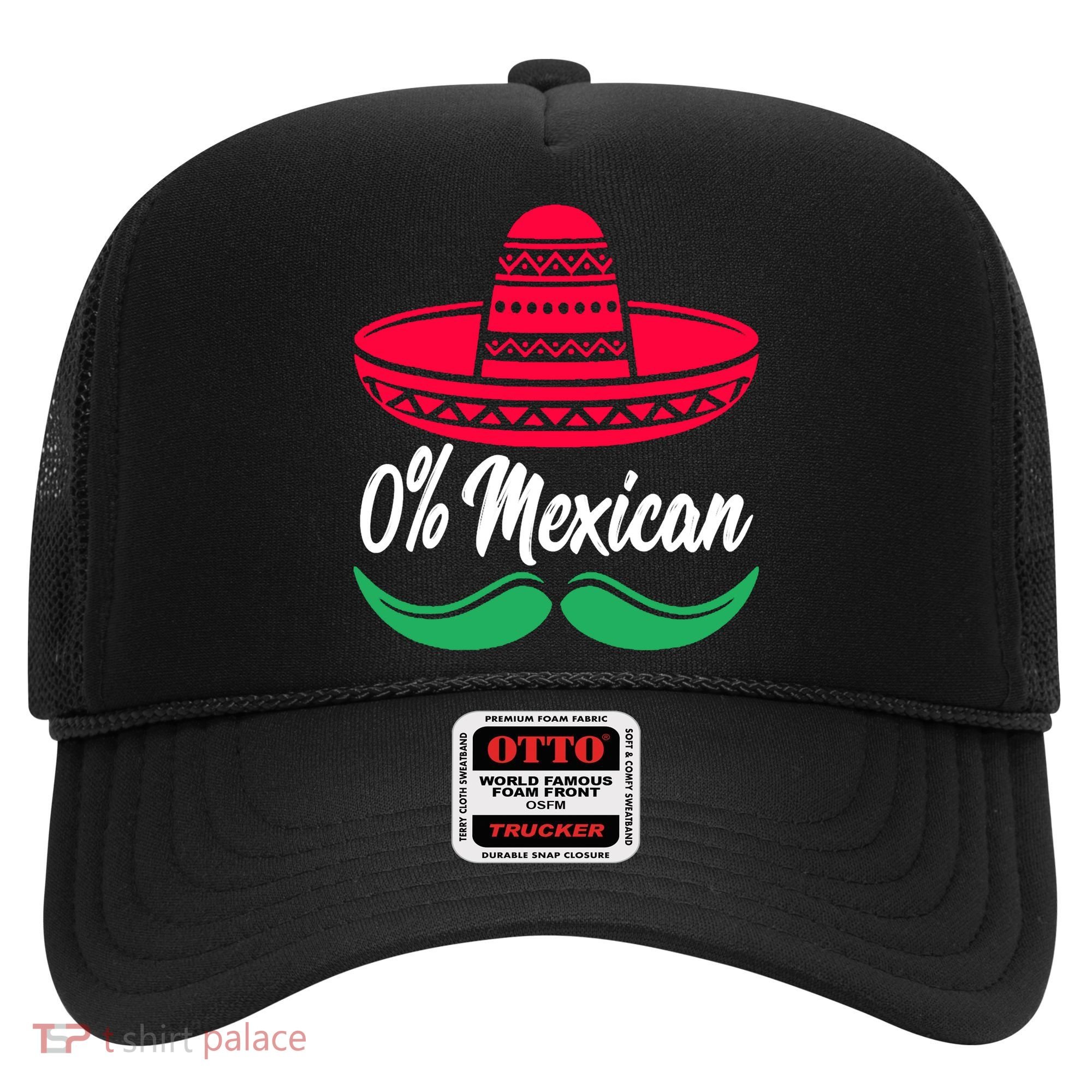 0 Percent Mexican Funny Hat
