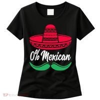 0 Percent Mexican Funny Women's T-Shirt thumb 0