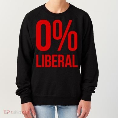 0% Zero Percent Liberal Conservative Women's Sweatshirt