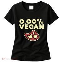 0 Zero Percent Vegan Funny Steak Bbq Grill Meat Lover Eater Women's T-Shirt thumb 0