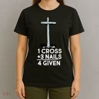 1 Cross Plus 3 Nails Equals 4 Given T-Shirt thumb 4