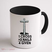 1 Cross Plus 3 Nails Equals 4 Given Coffee Mug thumb 1