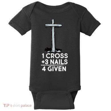1 Cross Plus 3 Nails Equals 4 Given Baby Bodysuit