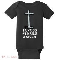 1 Cross Plus 3 Nails Equals 4 Given Baby Bodysuit thumb 0