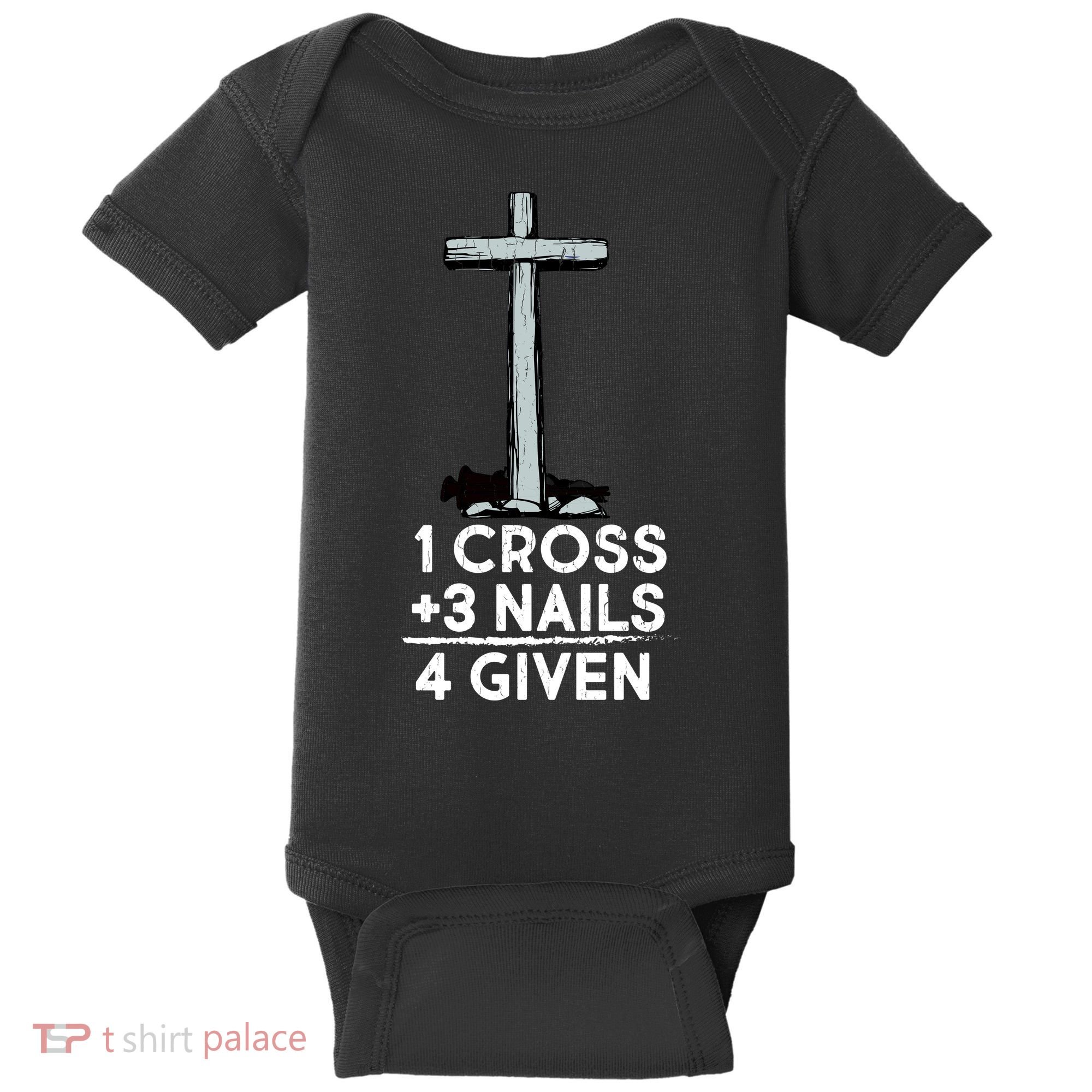 1 Cross Plus 3 Nails Equals 4 Given Baby Bodysuit