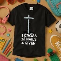 1 Cross Plus 3 Nails Equals 4 Given Kids T-Shirt thumb 3