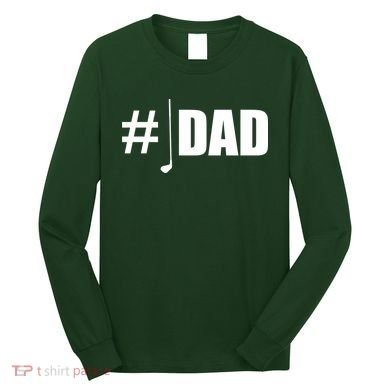 #1 Golf Dad Long Sleeve Shirt