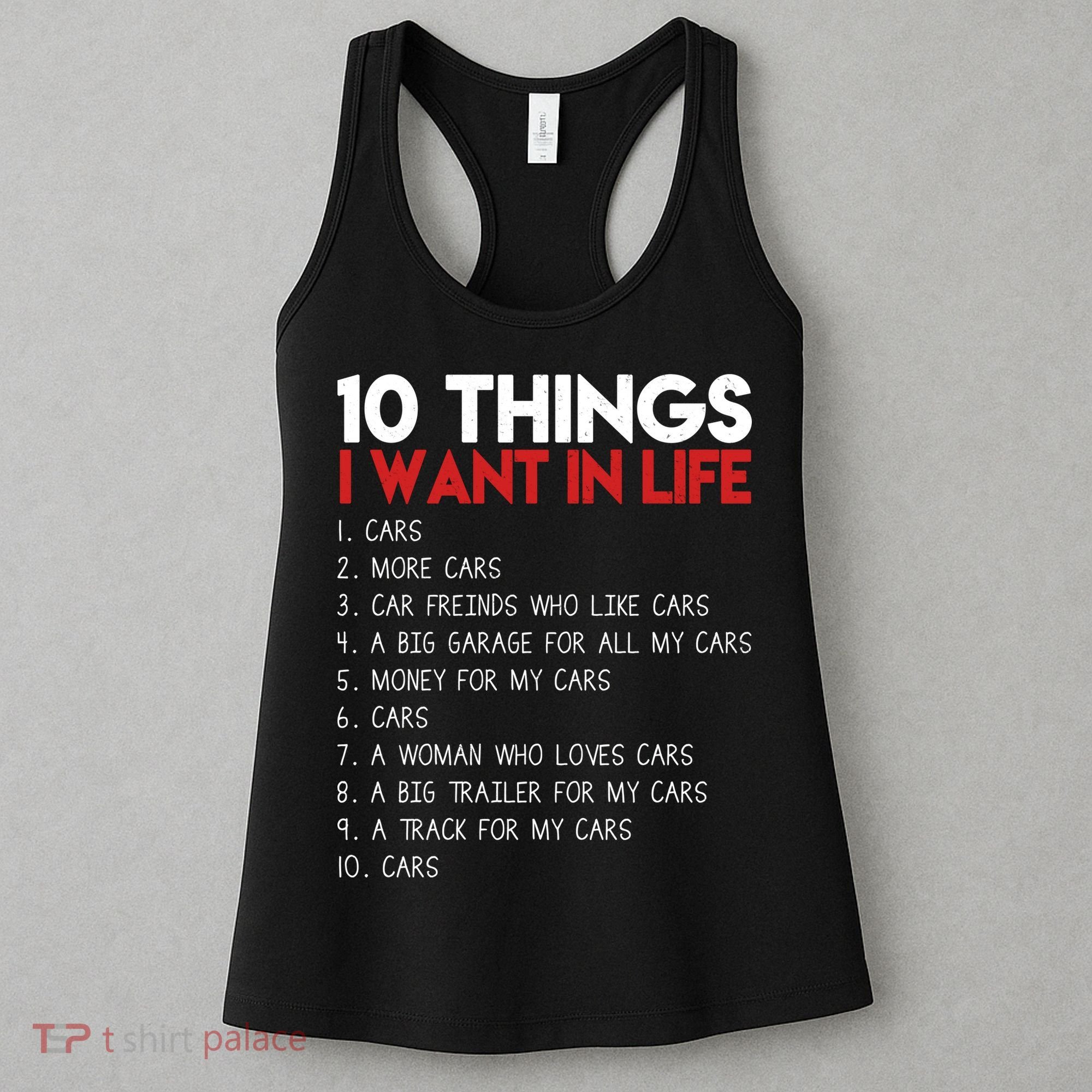 10 Things I Want In life Cars And More Cars Women's Tank Top