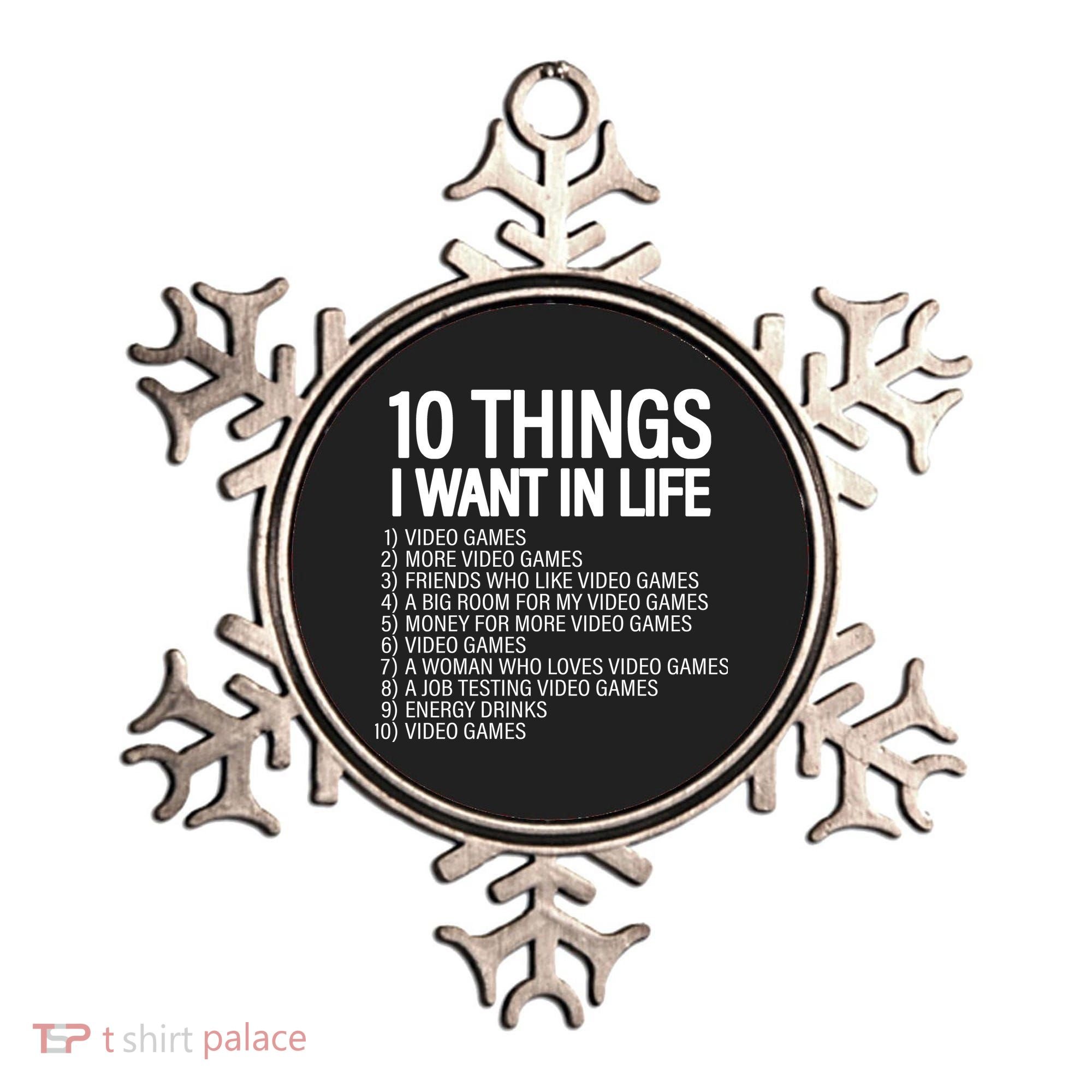 10 Things I Want In Life Funny Gamer Ornament
