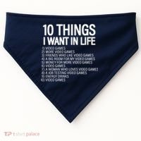 10 Things I Want In Life Funny Gamer USA-Made Doggie Bandana thumb 0