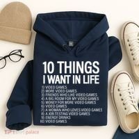 10 Things I Want In Life Funny Gamer Hoodie thumb 4