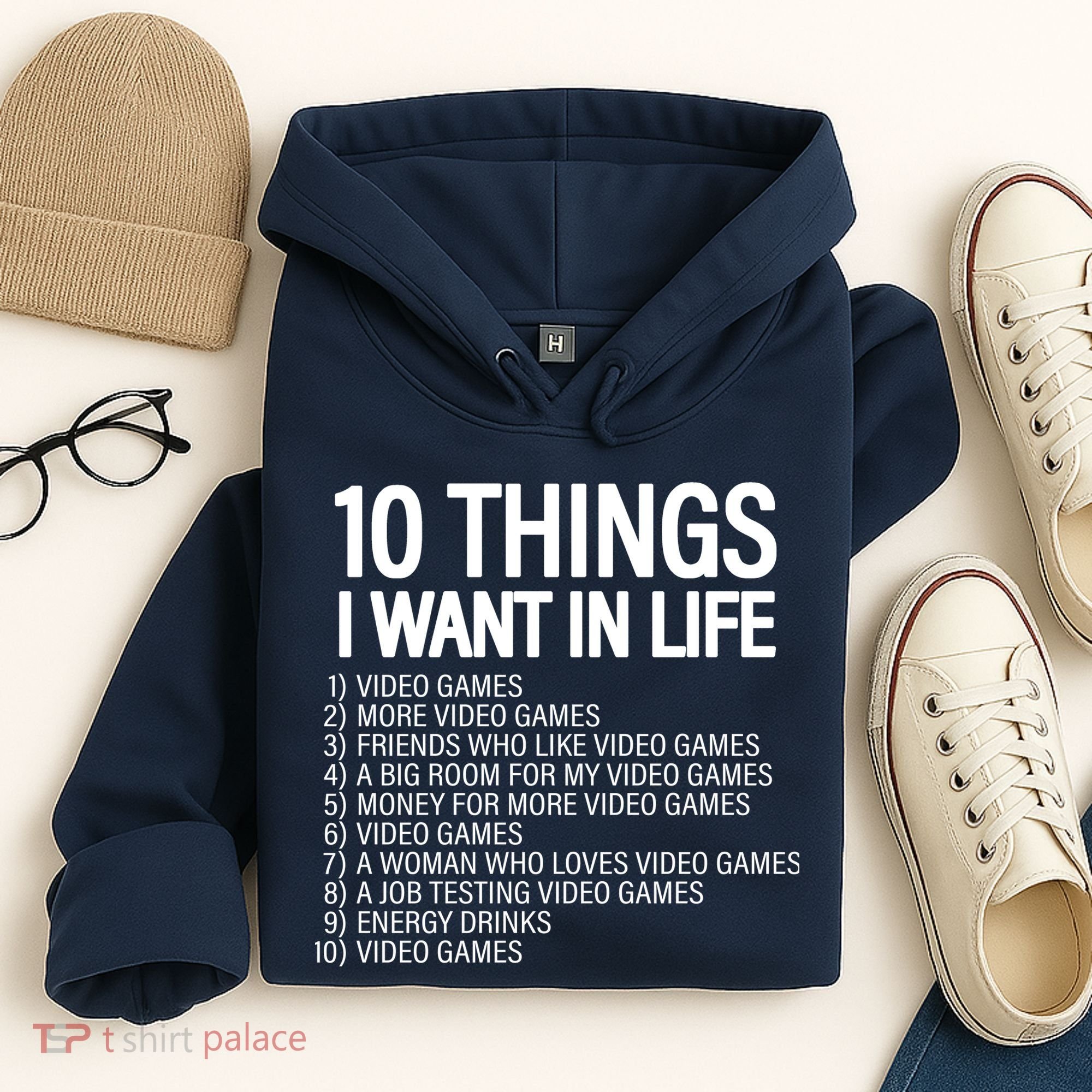 10 Things I Want In Life Funny Gamer Hoodie