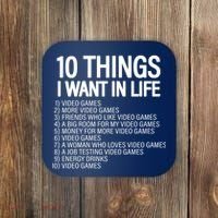 10 Things I Want In Life Funny Gamer Coaster thumb 0