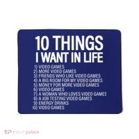 10 Things I Want In Life Funny Gamer Mousepad thumb 0