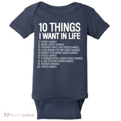 10 Things I Want In Life Funny Gamer Baby Bodysuit